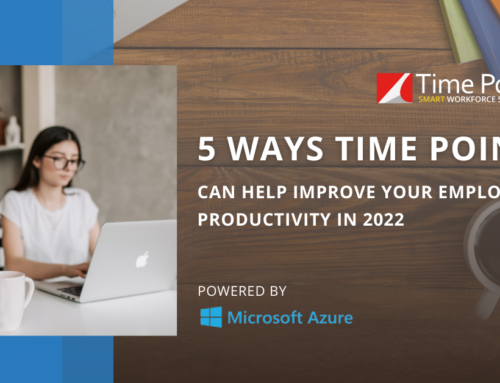 5 Ways Time Point Can Help Improve Your Employee Productivity In 2022