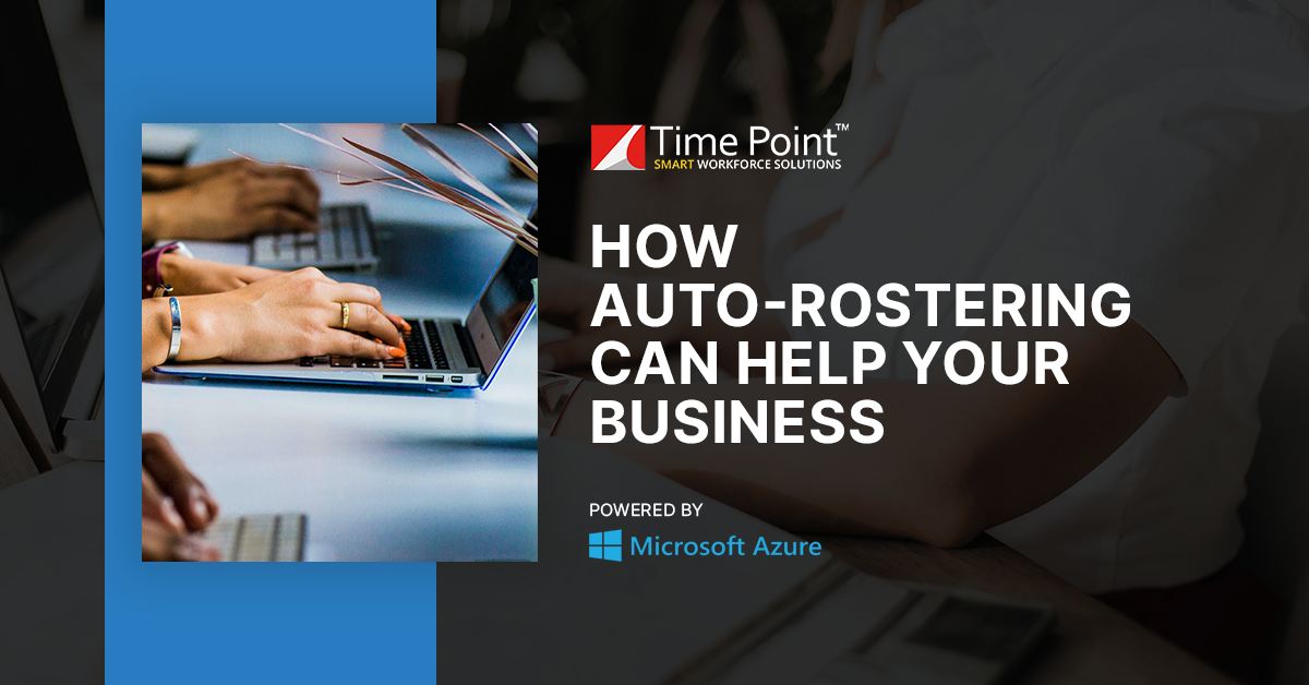 How Auto-Rostering Can Help Your Business -Cover Image